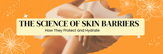 Hydration and Protection for Dry, Sensitive Skin -  Unlocking the Secrets of Your Skin Barrier